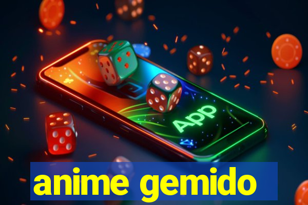 anime gemido